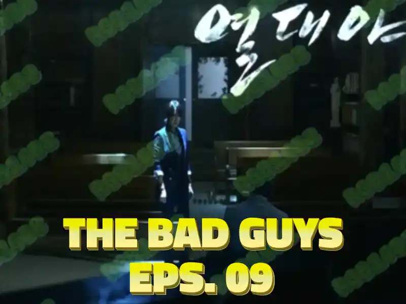 Episode 9 The Bad Guys (2014)