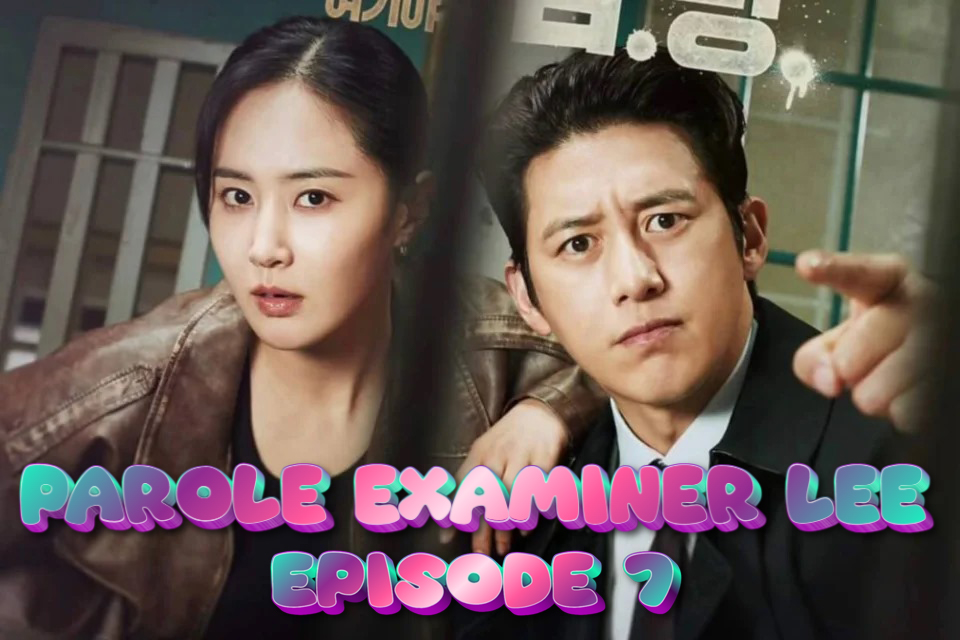 Keputusan Berisiko - Parole Examiner Lee Episode 7