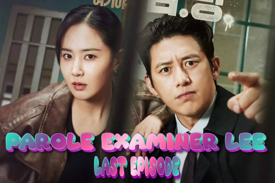 Kesimpulan Dramatis di Episode Terakhir Parole Examiner Lee