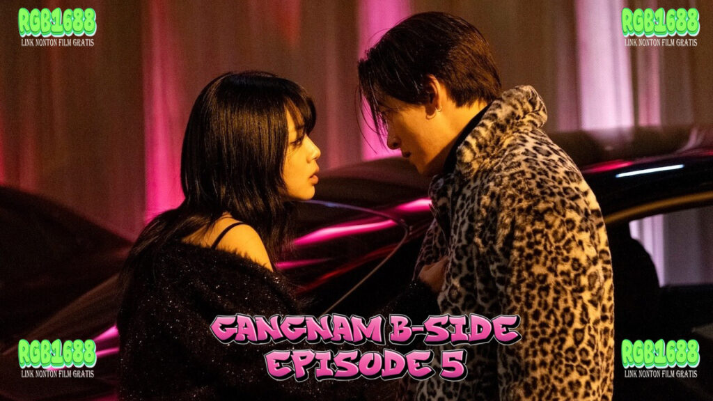 Ketegangan Memuncak, Pilihan Sulit, dan Pengkhianatan yang Menyakitkan - Gangnam B-Side Episode 5