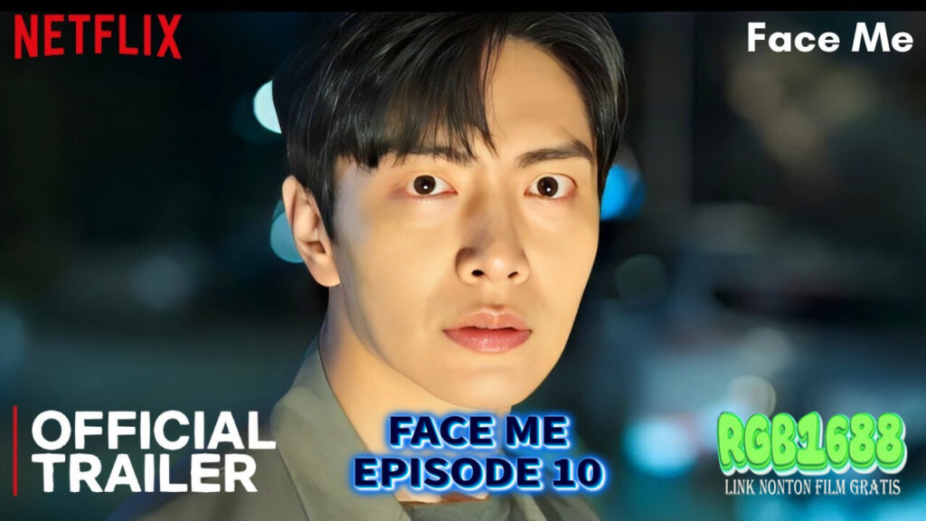 Ketegangan Meningkat, Pengorbanan Terakhir dan Pilihan Tak Terduga - Face Me Episode 10