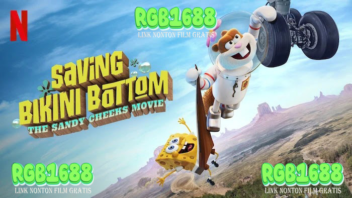 Saving Bikini Bottom: The Sandy Cheeks Movie (2024): Petualangan Menegangkan di Dasar Laut