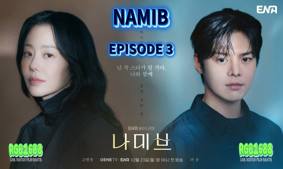 Kisah Menegangkan di Episode 3 Drakor Namib